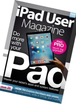 iPad User Magazine – Issue 25, 2016