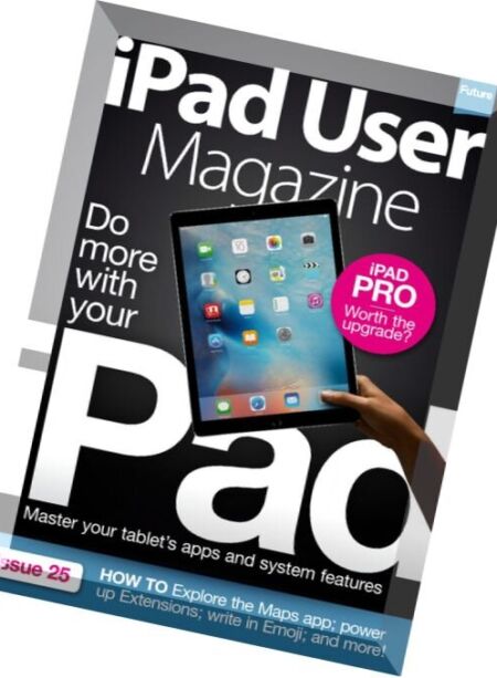 iPad User Magazine – Issue 25, 2016 Cover