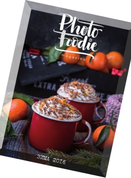Photo Foodie – Winter 2016 Cover