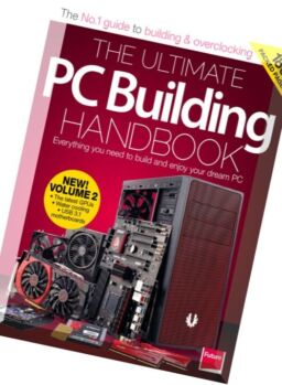 The Ultimate PC Building Handbook Volume 2