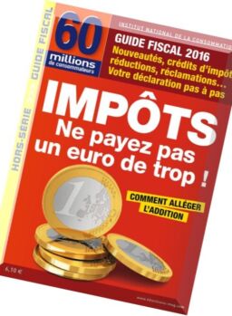 60 Millions de Consommateurs – Hors-Serie Fevrier-Mars 2016