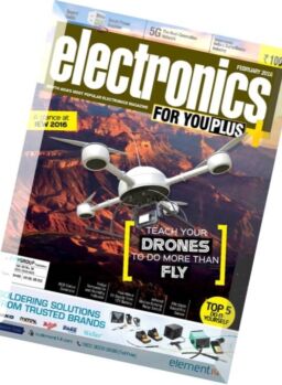 Electronics For You – February 2016