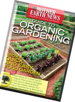 Mother Earth News – Guide to Organic Gardening, Spring 2016