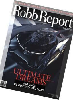 Robb Report Mexico – Febrero 2016