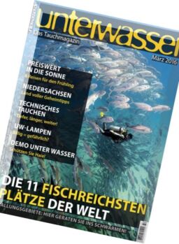 Unterwasser Das Tauchmagazin – Marz 2016