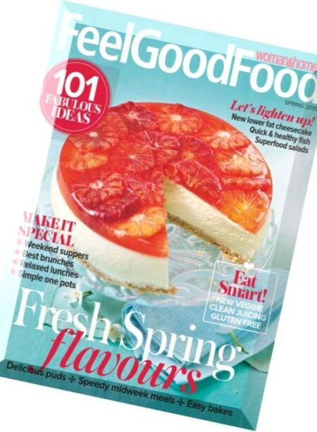 Woman & Home Feel Good Food – Spring 2016 Cover