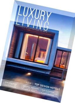 Luxury Living Magazine – Issue 10, 2016