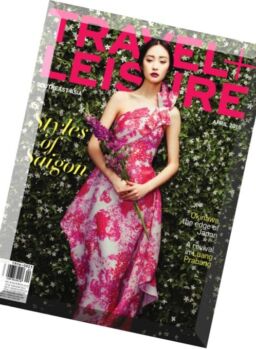 Travel + Leisure Southeast Asia – April 2016