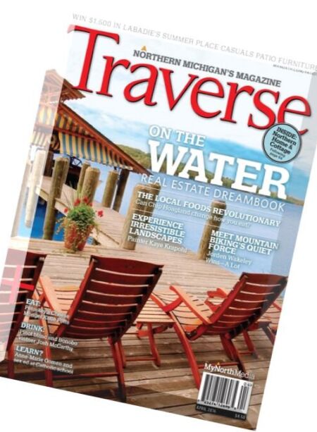 Traverse Northern Michigan’s Magazine – April 2016 Cover