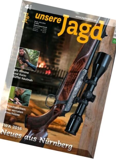 Unsere Jagd Magazin – N 04, 30 Marz 2016 Cover