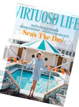 Virtuoso Life Magazine – March-April 2016
