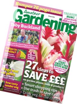 Amateur Gardening – 16 April 2016