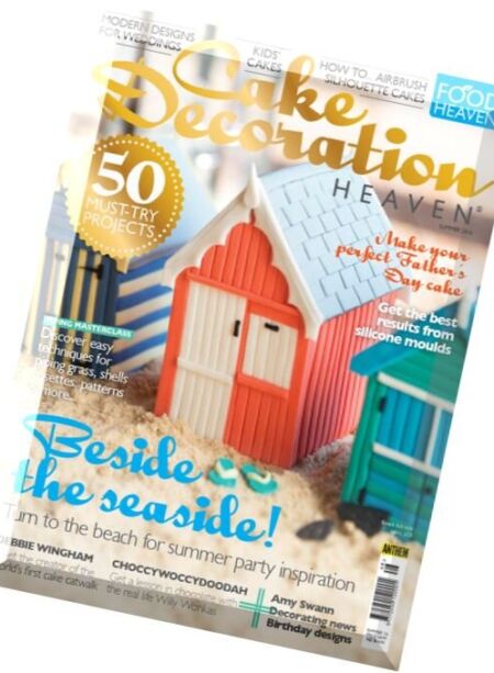 Food Heaven – Cake Decoration Heaven-Summer 2016 Cover