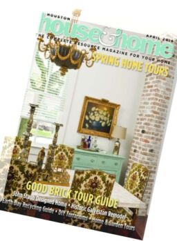 Houston House & Home – April 2016