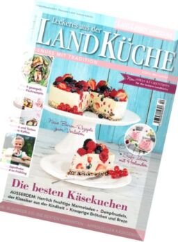 Landleben – Spezial Leckeres aus der Landkuche – Mai-Juli 2016