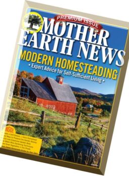 Mother Earth News – Modern Homesteading Special, Spring 2016