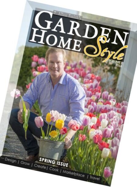 P. Allen Smith’s Garden Home Style – Spring 2016 Cover