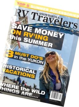 Snowbirds & RV Travelers – June-July 2016