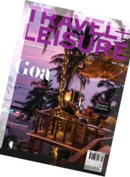 Travel + Leisure Southeast Asia – May 2016