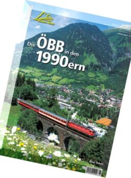 Eisenbahn Journal Bahnen + Berge Die OBB in den 1990ern – Nr.1, 2016
