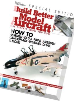 FineScale Modeler – Special Edition Build Better Model Aircraft