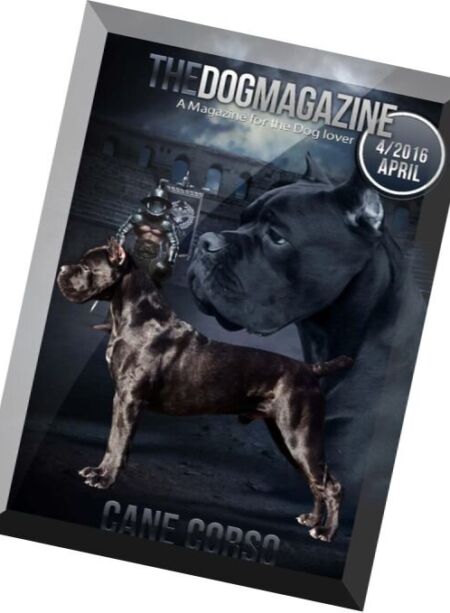 The Dog – Cane Corso Special April 2016 Cover