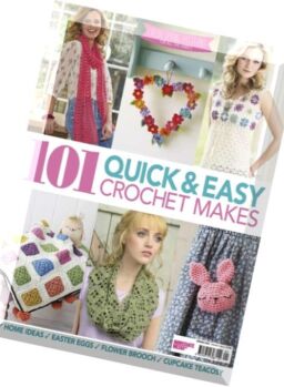 101 Quick & Easy Crochet Makes – Spring 2015