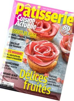 Cuisine Actuelle Patisserie – Juin-Aout 2016