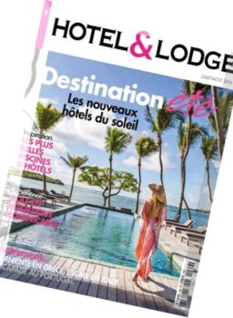 Hotel & Lodge – Juillet-Aout 2016