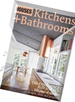 Houses Kitchens + Bathrooms – Issue 11, 2016