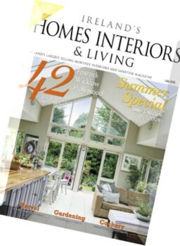 Ireland’s Homes Interiors & Living – July 2016