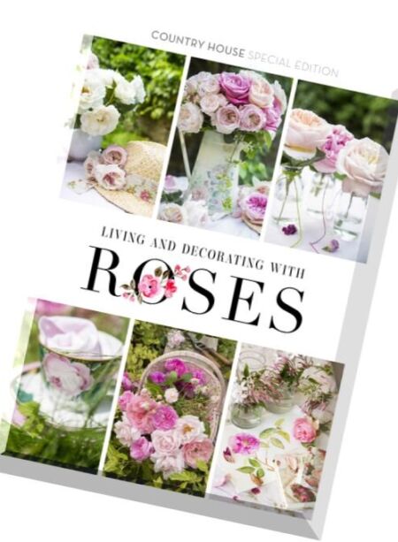 Country House – Living and Decorating with Roses 2016 Cover