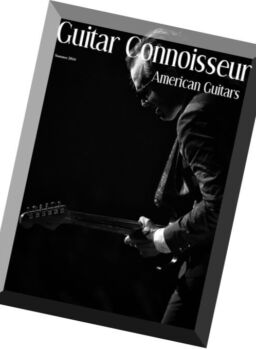Guitar Connoisseur – The American Guitar Issue – Summer 2016