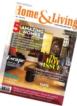 Home & Living East Africa’s – June-July 2016