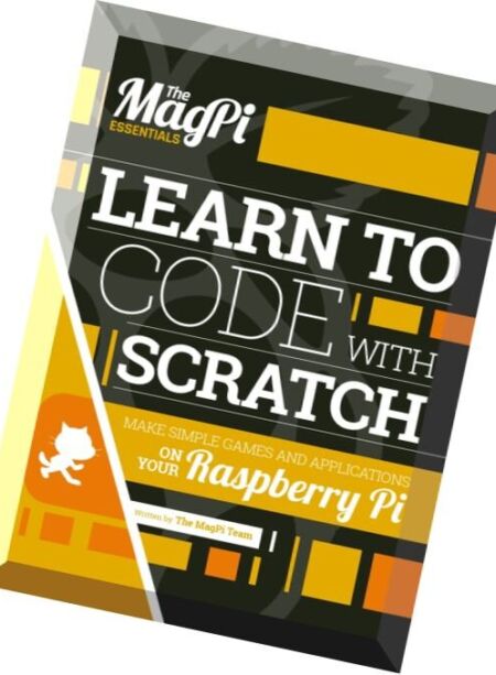 The Magpi – Learn To Code With Scratch – Vol 1, 2016 Cover