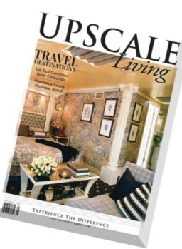 Upscale Living Magazine – Issue 39, 2016
