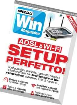 Win Magazine Speciali – ADSL WI-FI Setup Perfetto – Luglio-Agosto 2016