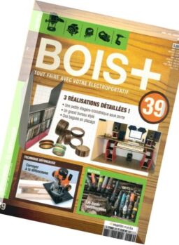 Bois+ N 39, Juillet-Septembre 2016