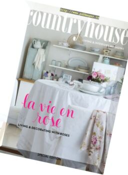 Country House Living and Decorating – with Roses – Special Edition 2016