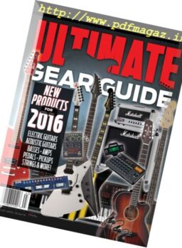 Guitar Player’s Ultimate Gear Guide – 2016