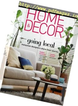Home & Decor Malaysia – August 2016