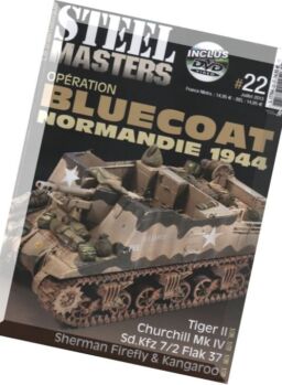 Steel Masters – Le Thematique N 22 – Operation Bluecoat Normandie 1944 (2013-07)