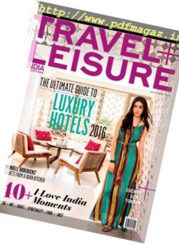 Travel + Leisure India & South Asia – August 2016