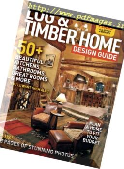 Timber Home Living – Log & Timber Home Design Guide 2016