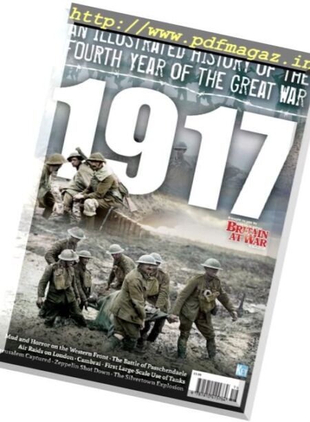 Britain At War – Special An Illustrated History of the Fourth Year of the Great War 1917, 2016) Cover