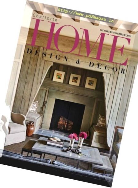 Charlotte Home Design & Decor – October-November 2016 Cover
