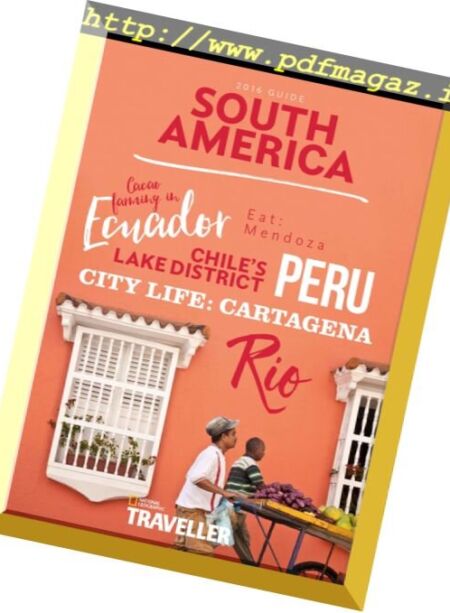 National Geographic Traveller UK – South America 2016 Cover