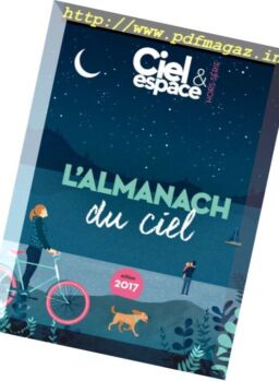 Ciel & Espace – Hors Serie – Annee Astronomique 2017