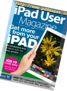 iPad User Magazine – Issue 32, 2016