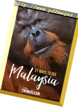 National Geographic Traveller UK – 27 ways to see Malaysia 2016